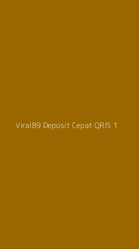 Tampilan Antarmuka Aplikasi Viral89 Deposit Cepat Qris - 1