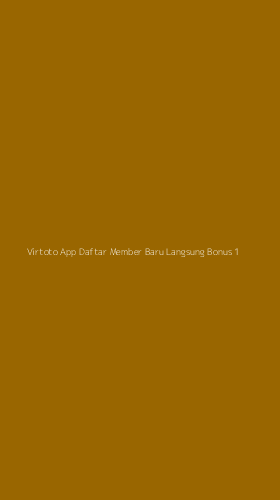 Tampilan Antarmuka Aplikasi Virtoto App Daftar Member Baru Langsung Bonus - 1