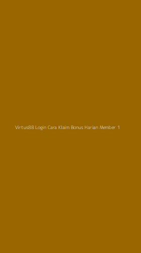 Tampilan Antarmuka Aplikasi Virtus88 Login Cara Klaim Bonus Harian Member - 1