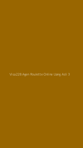 Tampilan Antarmuka Aplikasi Visa228 Agen Roulette Online Uang Asli - 3