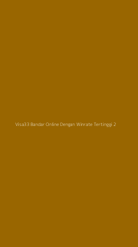 Tampilan Antarmuka Aplikasi Visa33 Bandar Online Dengan Winrate Tertinggi - 2
