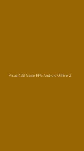 Tampilan Antarmuka Aplikasi Visual138 Game Rpg Android Offline - 2