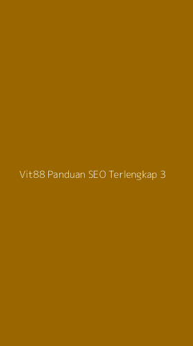 Tampilan Antarmuka Aplikasi Vit88 Panduan Seo Terlengkap - 3