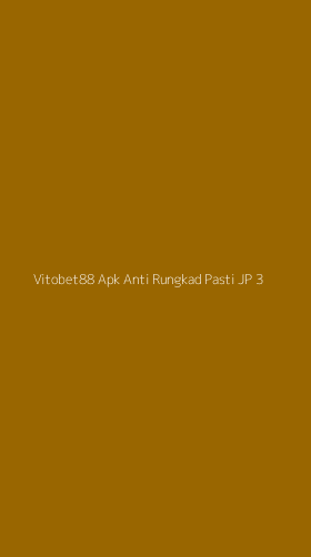 Tampilan Antarmuka Aplikasi Vitobet88 Apk Anti Rungkad Pasti Jp - 3
