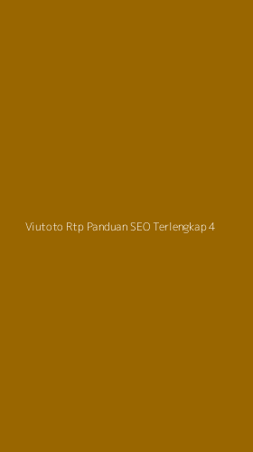 Tampilan Antarmuka Aplikasi Viutoto Rtp Panduan Seo Terlengkap - 4
