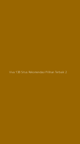 Tampilan Antarmuka Aplikasi Viva 138 Situs Rekomendasi Pilihan Terbaik - 2