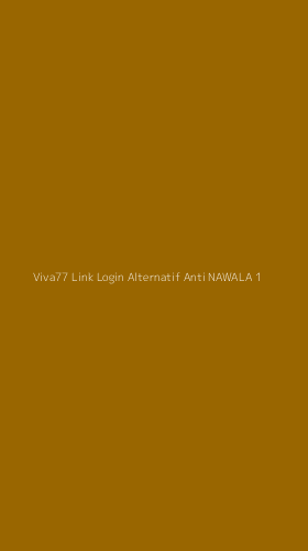 Tampilan Antarmuka Aplikasi Viva77 Link Login Alternatif Anti Nawala - 1