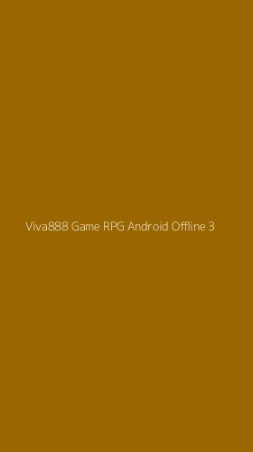 Tampilan Antarmuka Aplikasi Viva888 Game Rpg Android Offline - 3