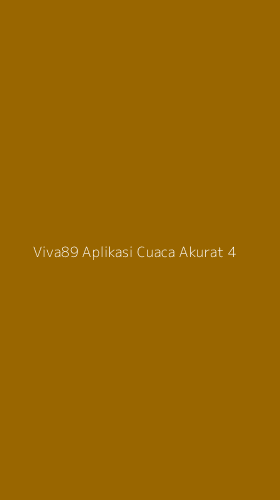 Tampilan Antarmuka Aplikasi Viva89 Aplikasi Cuaca Akurat - 4