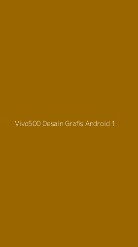 Tampilan Antarmuka Aplikasi Vivo500 Desain Grafis Android - 1