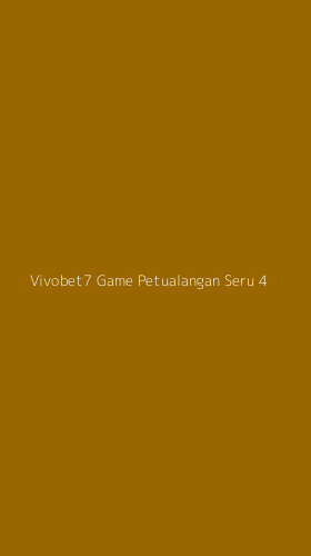 Tampilan Antarmuka Aplikasi Vivobet7 Game Petualangan Seru - 4