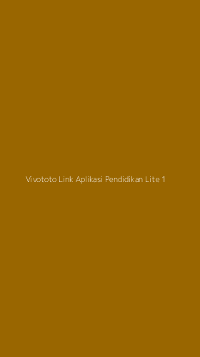 Tampilan Antarmuka Aplikasi Vivototo Link Aplikasi Pendidikan Lite - 1