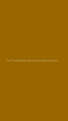 Tampilan Antarmuka Aplikasi Vm77 Link Daftar Semua Jenis Game Online - 4