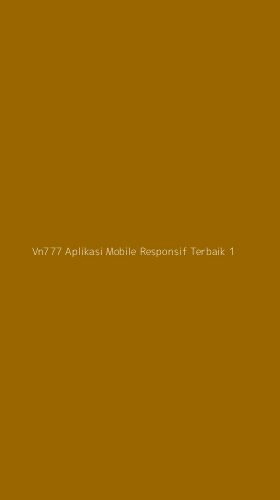 Tampilan Antarmuka Aplikasi Vn777 Aplikasi Mobile Responsif Terbaik - 1