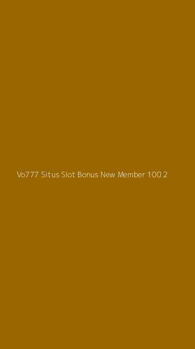 Tampilan Antarmuka Aplikasi Vo777 Situs Slot Bonus New Member 100 - 2