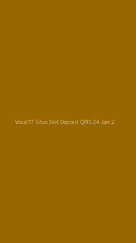 Tampilan Antarmuka Aplikasi Vocal77 Situs Slot Deposit Qris 24 Jam - 2