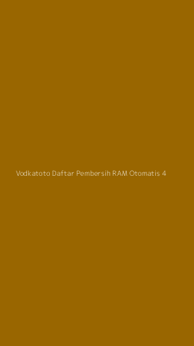 Tampilan Antarmuka Aplikasi Vodkatoto Daftar Pembersih Ram Otomatis - 4