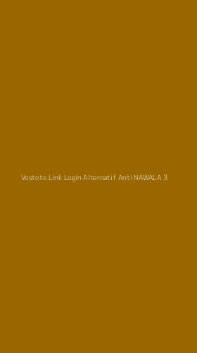 Tampilan Antarmuka Aplikasi Vostoto Link Login Alternatif Anti Nawala - 3