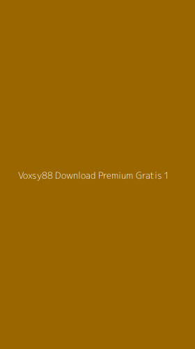 Tampilan Antarmuka Aplikasi Voxsy88 Download Premium Gratis - 1
