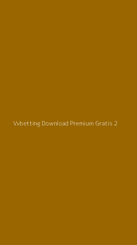 Tampilan Antarmuka Aplikasi Vvbetting Download Premium Gratis - 2