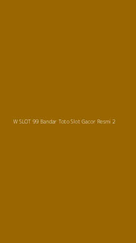 Tampilan Antarmuka Aplikasi W Slot 99 Bandar Toto Slot Gacor Resmi - 2