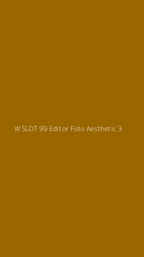Tampilan Antarmuka Aplikasi W Slot 99 Editor Foto Aesthetic - 3