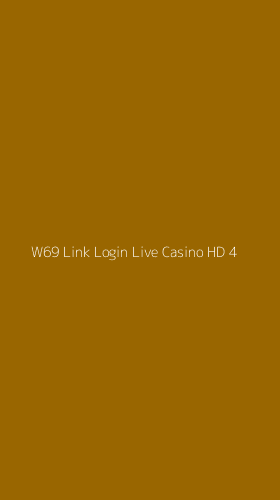 Tampilan Antarmuka Aplikasi W69 Link Login Live Casino Hd - 4