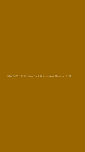 Tampilan Antarmuka Aplikasi W69 Slot 188 Situs Slot Bonus New Member 100 - 3