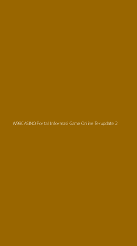 Tampilan Antarmuka Aplikasi W99casino Portal Informasi Game Online Terupdate - 2