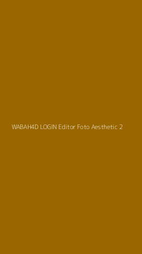 Tampilan Antarmuka Aplikasi Wabah4d Login Editor Foto Aesthetic - 2