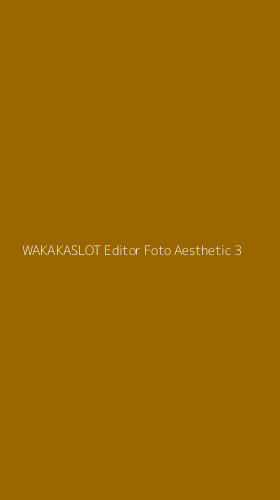 Tampilan Antarmuka Aplikasi Wakakaslot Editor Foto Aesthetic - 3