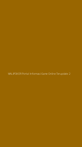 Tampilan Antarmuka Aplikasi Walipoker Portal Informasi Game Online Terupdate - 2