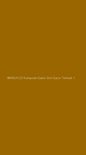 Tampilan Antarmuka Aplikasi Warga123 Kumpulan Game Slot Gacor Terbaik - 1