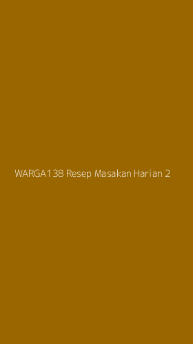 Tampilan Antarmuka Aplikasi Warga138 Resep Masakan Harian - 2