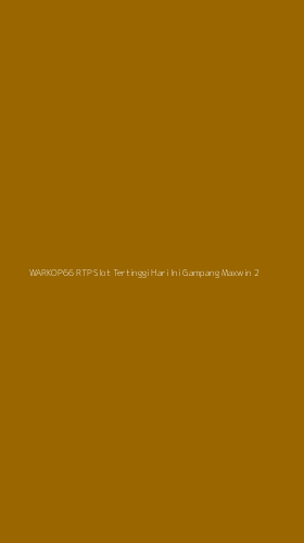 Tampilan Antarmuka Aplikasi Warkop66 Rtp Slot Tertinggi Hari Ini Gampang Maxwin - 2