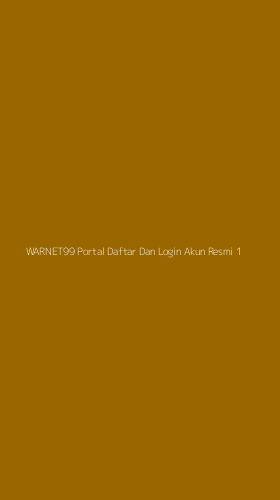 Tampilan Antarmuka Aplikasi Warnet99 Portal Daftar Dan Login Akun Resmi - 1