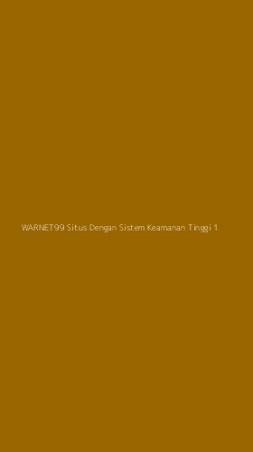 Tampilan Antarmuka Aplikasi Warnet99 Situs Dengan Sistem Keamanan Tinggi - 1