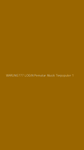 Tampilan Antarmuka Aplikasi Warung777 Login Pemutar Musik Terpopuler - 1