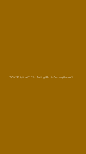 Tampilan Antarmuka Aplikasi Wasiat4d Aplikasi Rtp Slot Tertinggi Hari Ini Gampang Maxwin - 3