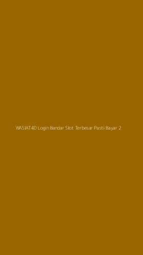 Tampilan Antarmuka Aplikasi Wasiat4d Login Bandar Slot Terbesar Pasti Bayar - 2