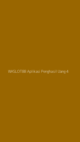 Tampilan Antarmuka Aplikasi Waslot88 Aplikasi Penghasil Uang - 4