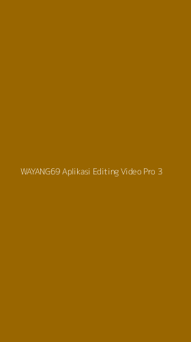 Tampilan Antarmuka Aplikasi Wayang69 Aplikasi Editing Video Pro - 3