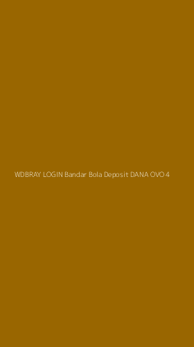 Tampilan Antarmuka Aplikasi Wdbray Login Bandar Bola Deposit Dana Ovo - 4