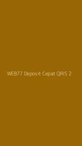Tampilan Antarmuka Aplikasi Web77 Deposit Cepat Qris - 2