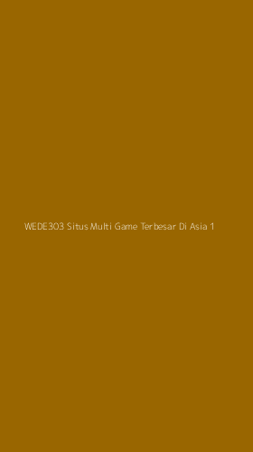 Tampilan Antarmuka Aplikasi Wede303 Situs Multi Game Terbesar Di Asia - 1