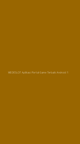 Tampilan Antarmuka Aplikasi Wedeslot Aplikasi Portal Game Terbaik Android - 1