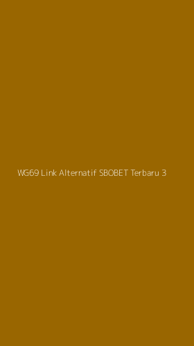 Tampilan Antarmuka Aplikasi Wg69 Link Alternatif Sbobet Terbaru - 3