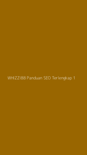 Tampilan Antarmuka Aplikasi Whizzi88 Panduan Seo Terlengkap - 1