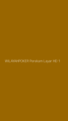 Tampilan Antarmuka Aplikasi Wilayahpoker Perekam Layar Hd - 1