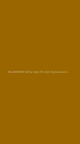 Tampilan Antarmuka Aplikasi Wilayapoker Daftar Akun Pro Slot Internasional - 2